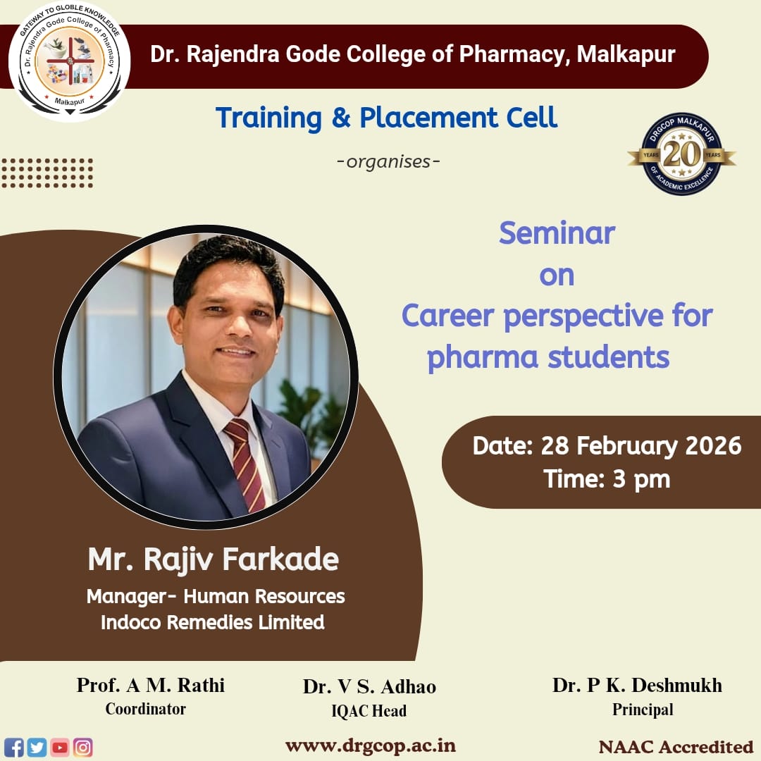 seminar titled “Career Perspective for Pharma Students” was organized by the Training & Placement Cell of Dr. Rajendra Gode College of Pharmacy.
